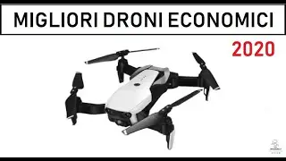 MIGLIORI DRONI ECONOMICI 2020