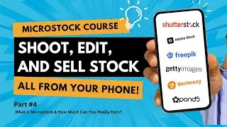 Part 4 - What is Microstock & How Much Can You Really Earn?