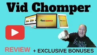 Vid Chomper Review - Plus EXCLUSIVE BONUSES - (Vid Chomper Review)