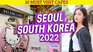 10 MUST VISIT Cafes In Seoul South Korea In 2022