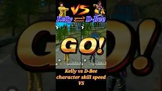 Kelly vs D-Bee character skill speed VS in #freefire #game #play