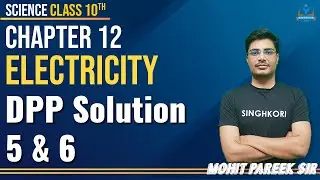 DPP Solutions (DPP 5 & 6) | Ch 12 Electricity | Science Class 10th Term 2 | CBSE 2021-22