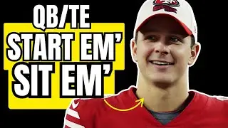 Quarterbacks & Tight Ends You MUST START or SIT In Week 1 of Fantasy Football! (Every Matchup)