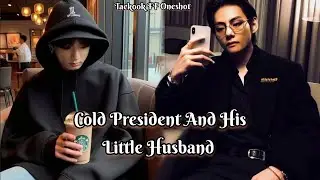 Cold President And His Little Husband