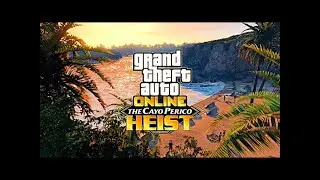 GTA V Online Cayo Perico Heist 