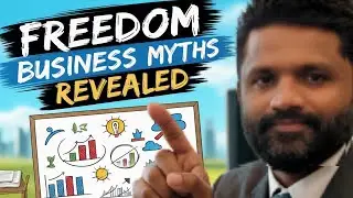 5 FREEDOM BUSINESS Myths DEBUNKED #freedom #business #motivation