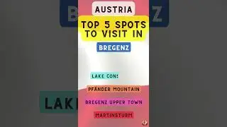 Top 5 Spots to Visit in Bregenz (Austria)