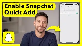 How To Enable Quick Add On Snapchat