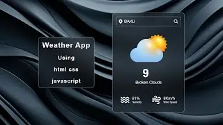 Weather App using HTML CSS & Javascript | Javacript tutorial