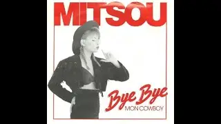 Mitsou - Bye bye mon cowboy (1988)