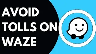 Как избежать платных дорог в приложении Waze