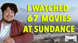 I Saw 67 Movies at Sundance and All I Got Was This Video
