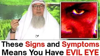 Symptoms and Signs of Evil Eye and How to Cure From Evil Eye with Ruqyah Sheikh Assim al Hakeem