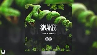 Neon x ROVVAN - Snakes (Official Audio)
