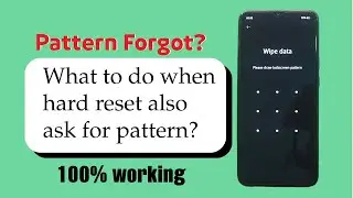 Forgot Phone Pattern | Hard reset requires pattern