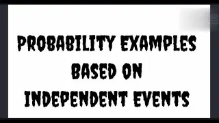 Probability Examples Based on Independent Events|Plus Two Mathematics|Previous Year Questions