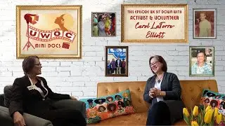 UWOC MINI DOCS - Carol LaTorre-Elliot