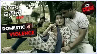 An Affair Of The Past That Destroyed The Present | Crime Patrol | Fight Against Domestic Violence