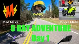 6 Day Adventure - Day1 - Mad Maxy and Moore Mafia