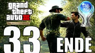 GTA 3 Definitive Edition 100% Platin # 33 Das Gro&szlig;e Finale Endlich Platin & ENDE