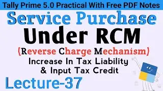 RCM Entry In Tally Prime | Service Purchase Entry Under RCM | Reverse Charge Mechanism | Lecture- 37