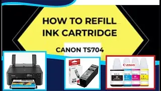 How to Refill Original Canon TS704 Cartridges 2021