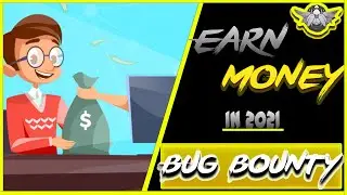 How to earn money online in 2021 | make money online 2021 | bug bounty earn money |money earn online