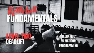 Kettlebell Fundamentals Level Two: Kettlebell Deadlift
