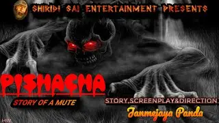 PISHACHA || Motion Poster || A Silent Horror Short Movie ||Janmejaya ||Debashish