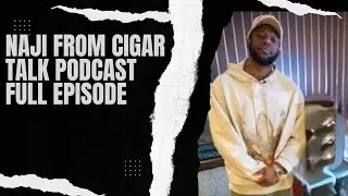 10-8 PODCAST NAJI CIGAR TALK FULL INTERVIEW  #cigartalk #norbesitallnetwork #boxing