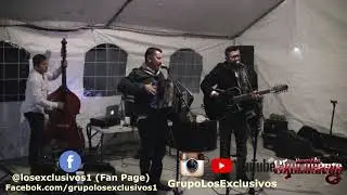 Grupo Los Exclusivos - Las Ma&ntilde;anitas ❇️🎼En Vivo Chirrines Con Tololoche En Los Angeles CA ❇️🎼