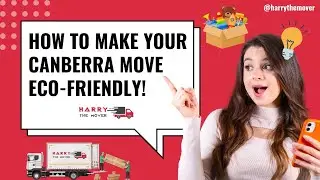 How to Make Your Canberra Move Eco Friendly!