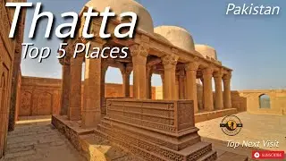 Top 5 Places To Visit In Thatta |Capital Of Sindh |Top Next Visit |In HD 1080p