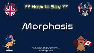 🦋🔄 How to Pronounce Morphosis? (CORRECTLY) | Pronunciation Planet