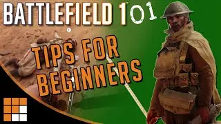 Battlefield 101: Battlefield 1 Beta Tips for Beginners