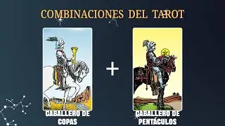 Caballero de Copas & Caballero de Pent&aacute;culos 💡COMBINACIONES DEL TAROT Y SU SIGNIFICADO