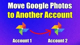 How to MOVE or TRANSFER Google Photos from One Account to Another