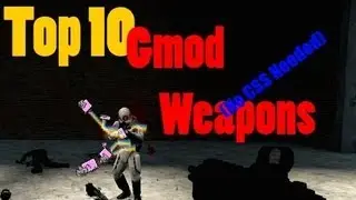 Top 10 gmod Weapons (NO CSS NEEDED)
