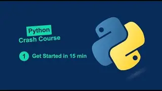 Python Crash Course #1: Introduction, Setup, and First Code in 15 Minutes