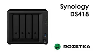 Обзор Synology DS418 из Rozetka