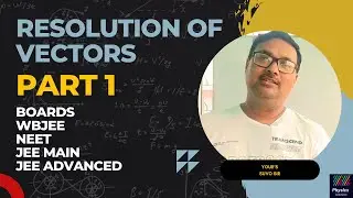 Resolution of Vectors | Part 1 | Physics Solutions