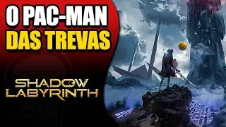 CONHECENDO O JOGO DO PAC-MAN TREVOSO | SHADOW LABYRINTH