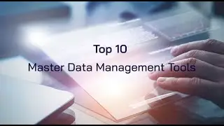 10 лучших инструментов управления основными данными