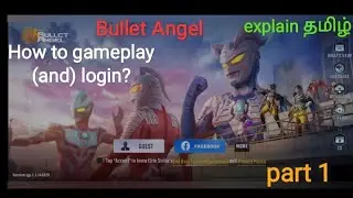 bullet angel: how to gameplay? and login explain tamil part 1