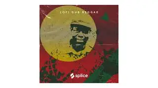🚥 SPLICE ORIGINALS - Lofi Dub Reggae Ft. Rankin Joe - SAMPLES & DRUM KITS - DOWNLOAD LINK [FREE]