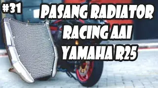 UNBOXING , REVIEW & CARA PEMASANGAN RADIATOR RACING AAI DI YAMAHA R25 #31