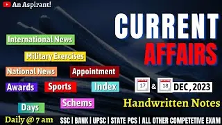 18th-17th December 2023 || Daily current affairs || Handwritten notes || An Aspirant !