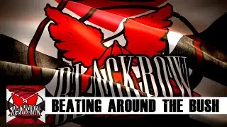 Beating Around The Bush ☜★☞ BLACKBOW ☜★☞