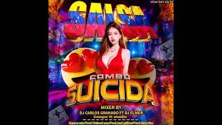 💥🇻🇪SALSA MALANDRITA 2024 EL COMBO SUICIDA DJ ELMER EL MAS CREATIVO DJ CARLOS GRANADO 💥🇻🇪