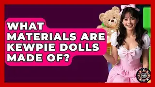 What Materials Are Kewpie Dolls Made Of? - Collectible Dolls and Toys